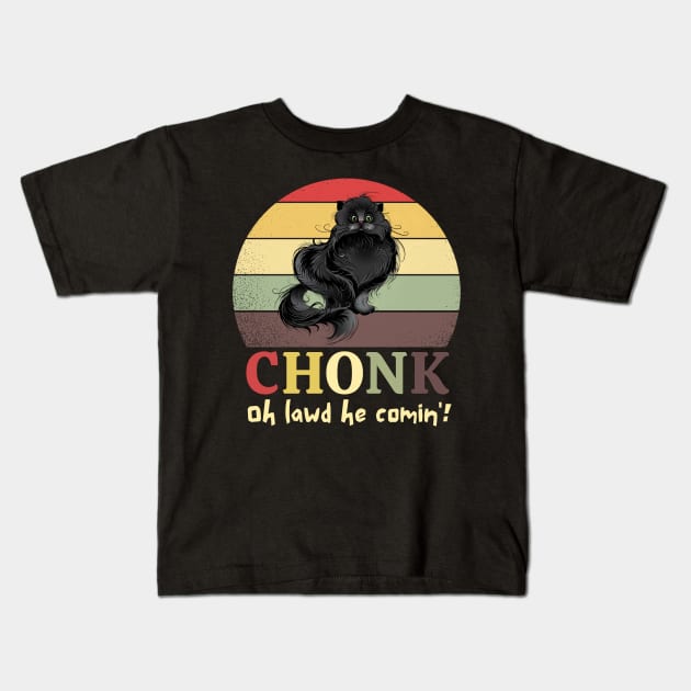 Chonk Oh Lawd He Comin' Kids T-Shirt by JustBeSatisfied